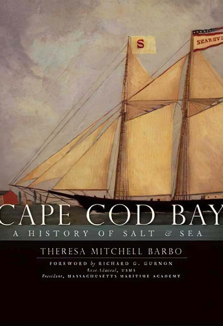 Cape Cod Bay A History of Salt & Sea