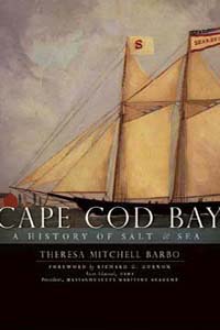 Cape Cod Bay A History of Salt & Sea